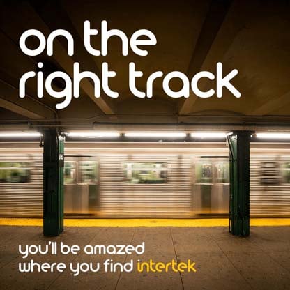 Blurred subway train speeding through a station with the words "on the right track" and Intertek branding.
